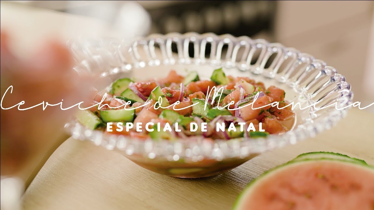 CEVICHE DE MELANCIA | ESPECIAL DE NATAL 2018