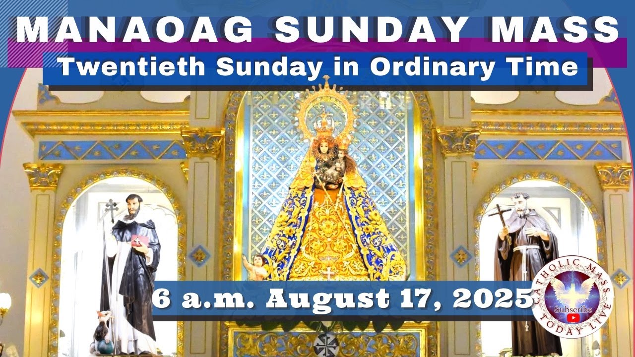 SUNDAY MASS TODAY at OUR LADY OF MANAOAG CHURCH Live  6:00 A.M.  August 17,  2025
