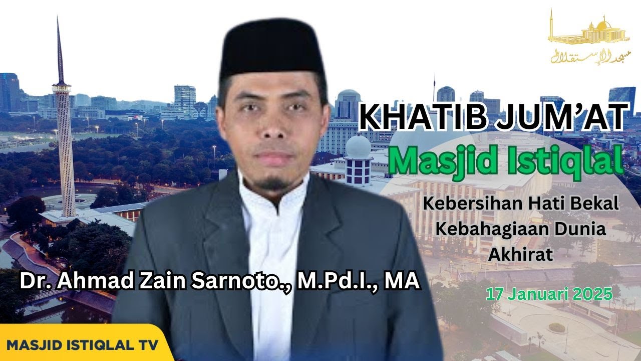 Khotbah Jum'at : Dr. Ahmad Zain Sarnoto., M.PdI., MA | 