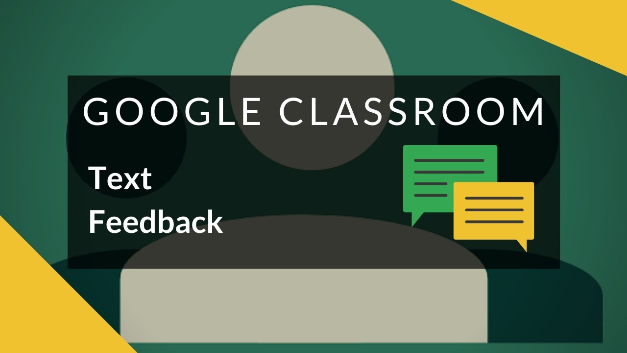 Google Classroom - Text Feedback