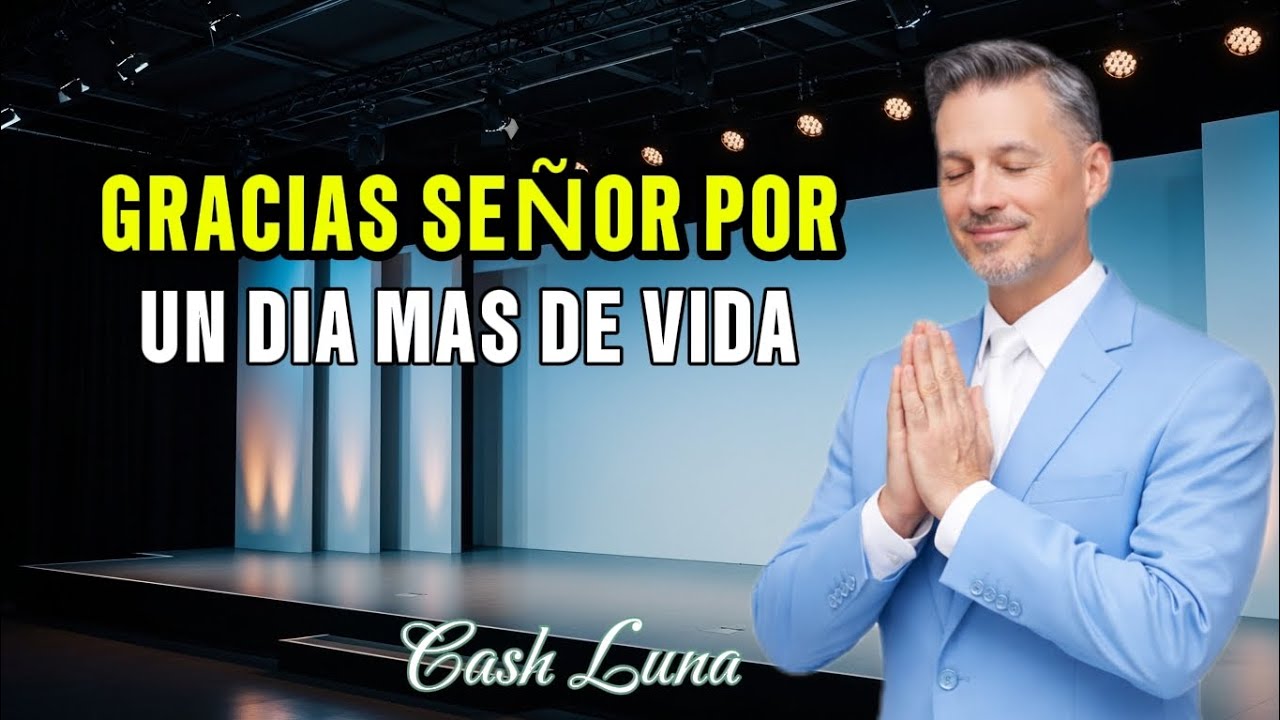 Oración de la Mañana de Hoy | para Agradecer y Empezar el Día con Fe | pastor Cash Luna