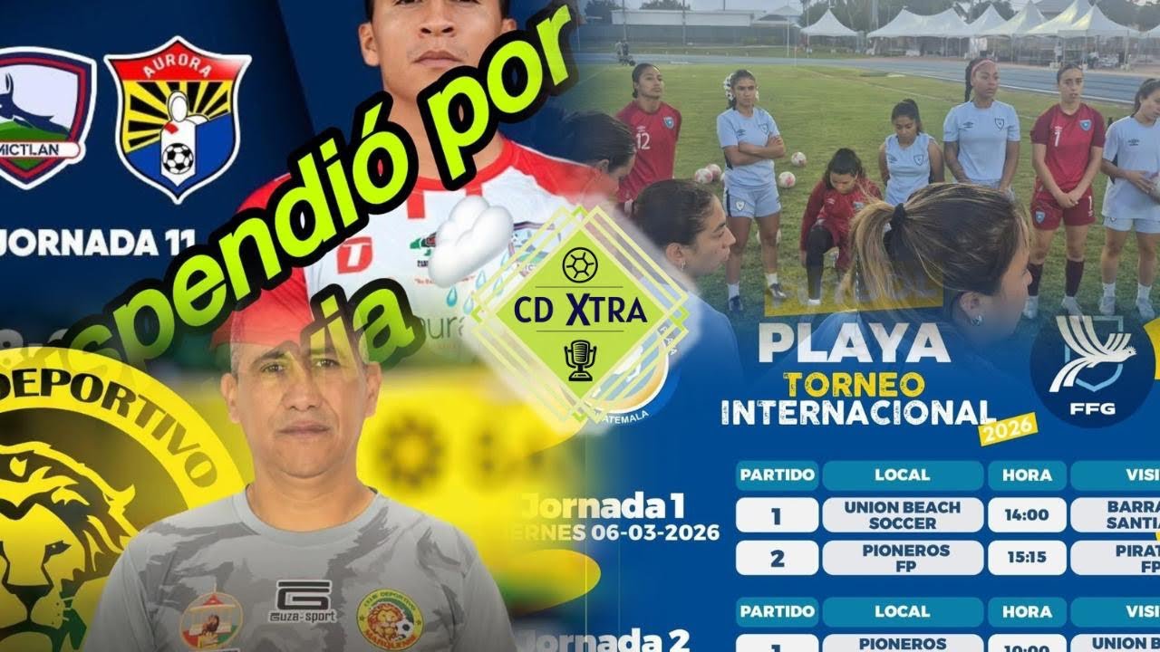🗣️ CDXtra, Cremas son líderes, Mictlan y Aurora no pudieron jugar, Guatemala juega mañana viernes