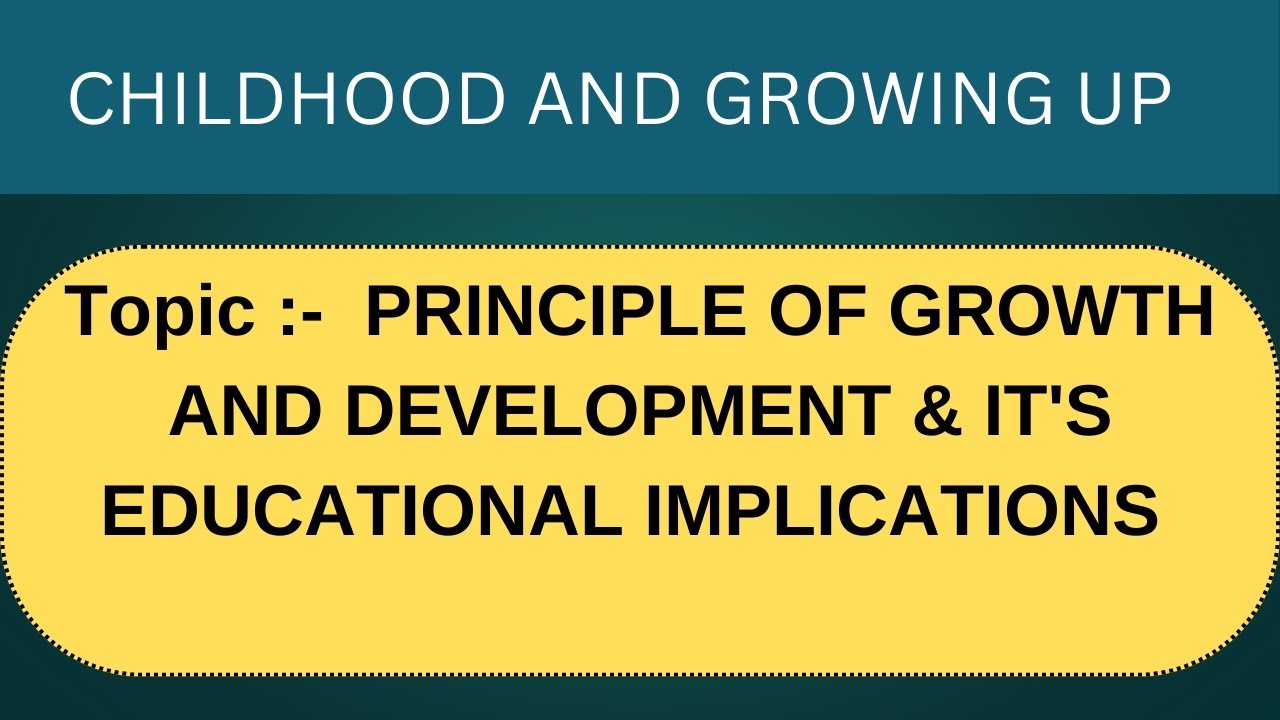 PRINCIPLE OF GROWTH AND DEVELOPMENT AND IT'S EDUCATIONAL IMPLICATIONS FOR B.ED 1ST YEAR #B.ED1STYEAR