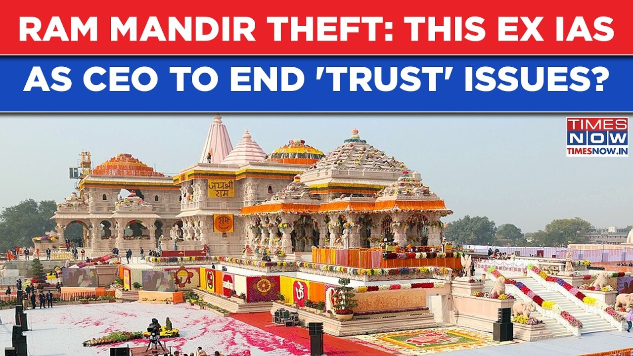 Ayodhya Ram Mandir Theft: Ex IAS To Be Named As CEO, End 'Trust' Issues After Champat Rai Shocker?