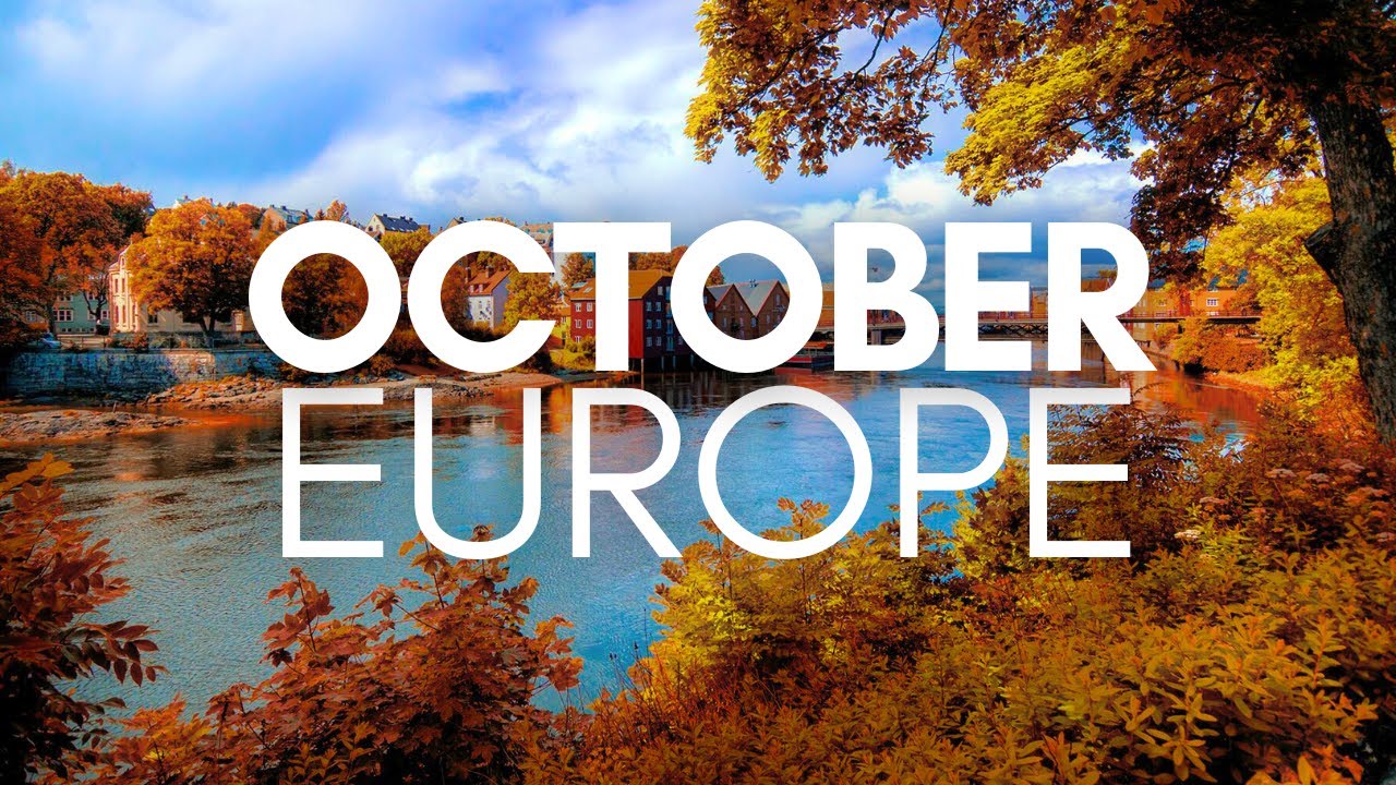 Best Places To Visit In October In Europe