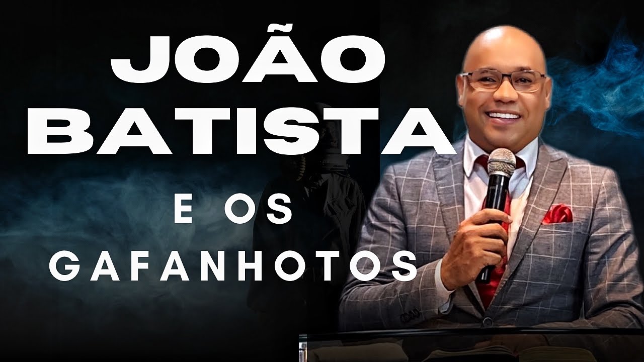 João Batista Avivamento entre gafanhotos Pr Felipe Freitas
