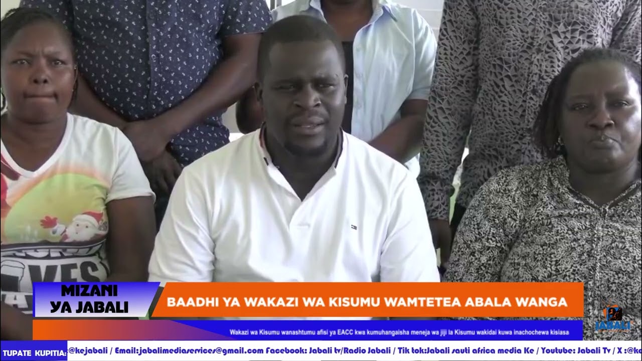 Wakazi Kisumu wanawalaumu baadhi ya viongozi  wanaochochea EACC kumkamata Abala Wanga
