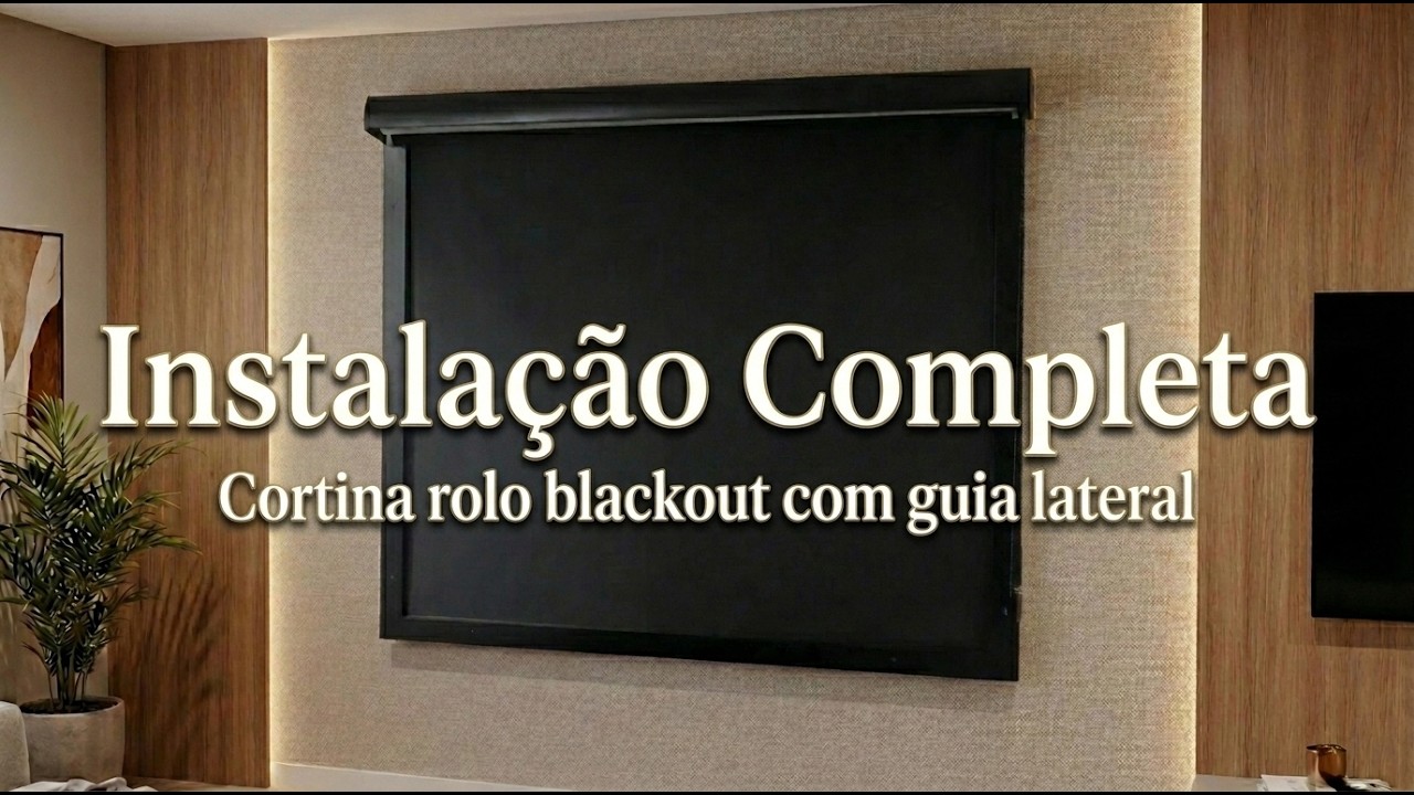 Instalação de Persiana Rolo com Guia Lateral 100% Escuro ( Vsa Persianas)