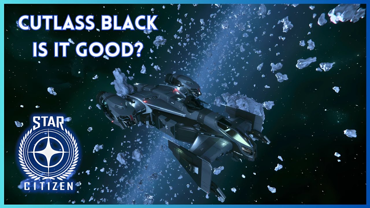 Is the CUTLASS BLACK Worth it? (Star Citizen)