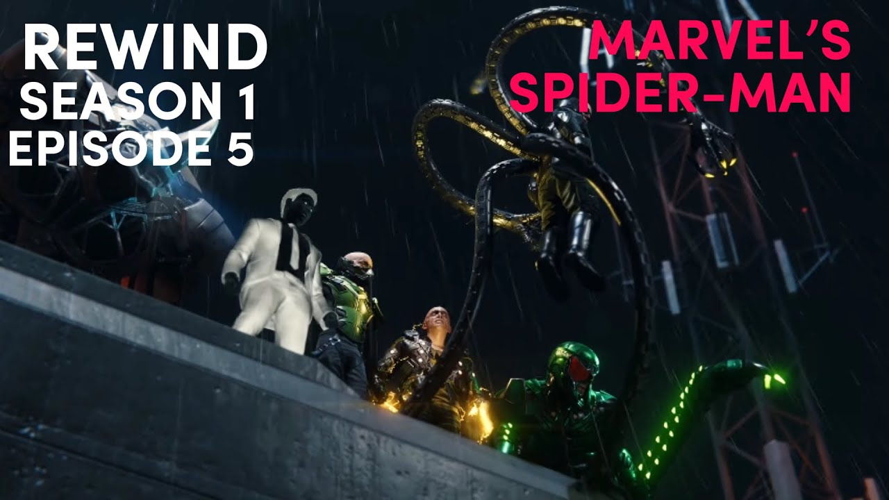 REWIND SEASON 1: Marvel's Spider-Man EP 05