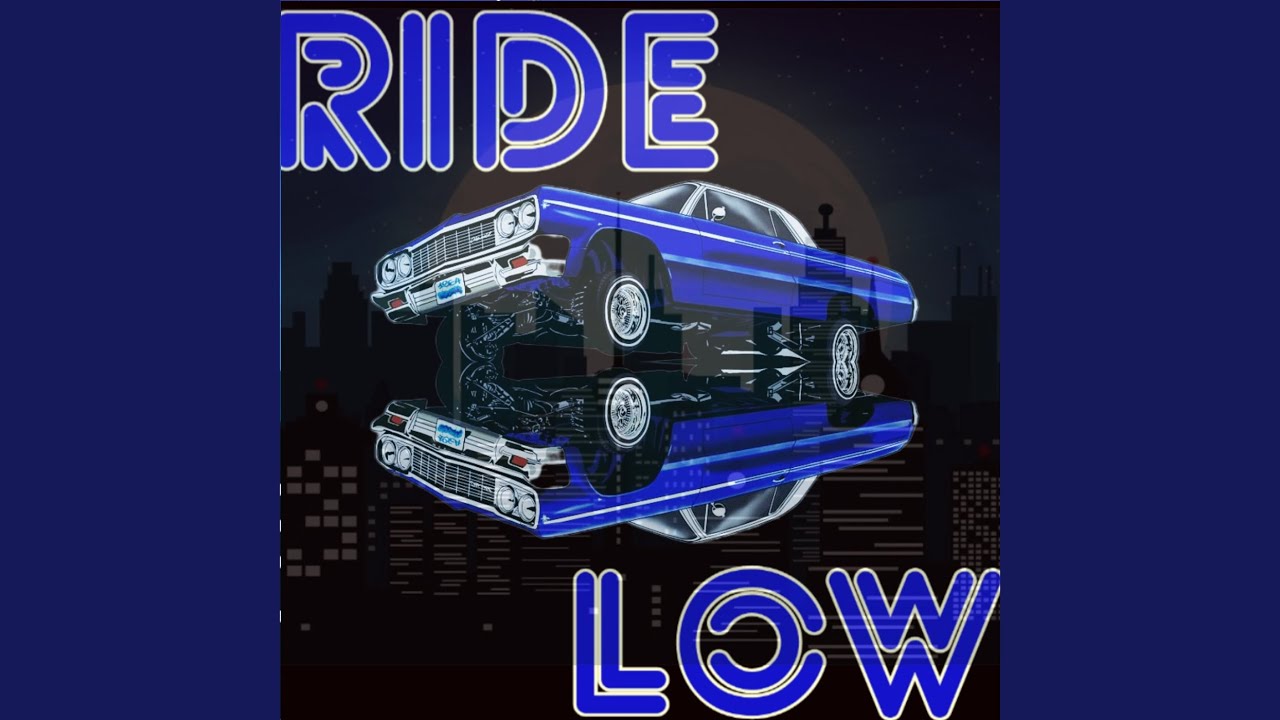Ride Low