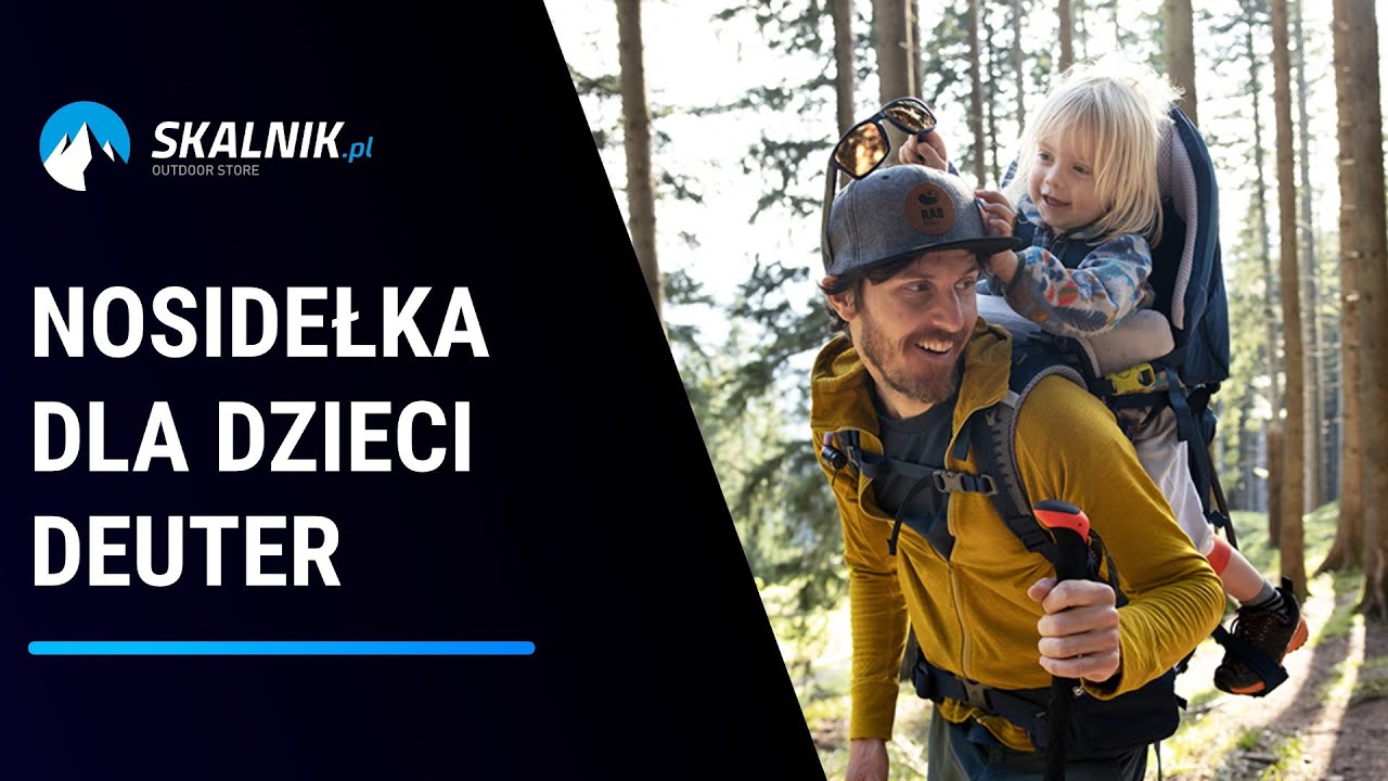 Nosidełka turystyczne dla dzieci Deuter – komfort i bezpieczeństwo - skalnik.pl