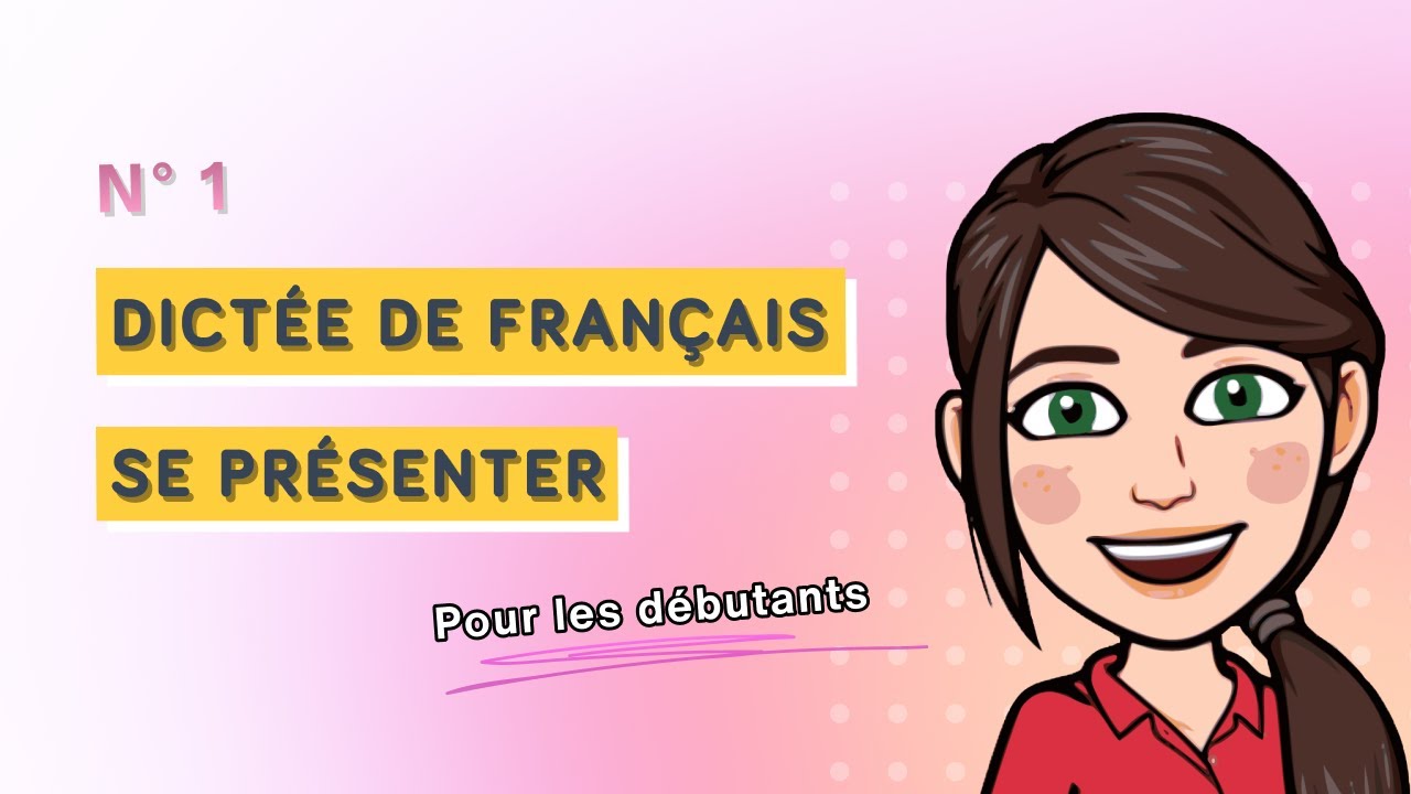 Dictée française pour les débutants (niveau A1) - Se présenter