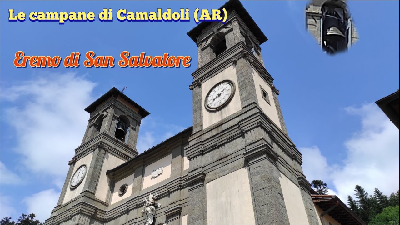 Le campane di Camaldoli (AR) Eremo di San Salvatore trasfigurato