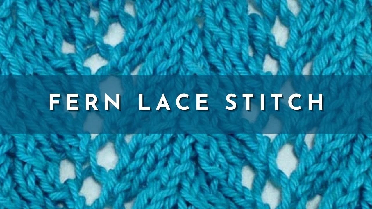 How to knit the Fern Lace Stitch  | Knitting Stitch Pattern | English Style