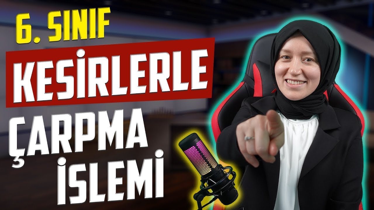 6. SINIF MATEMATİK | Kesirlerle Çarpma İşlemi #2024