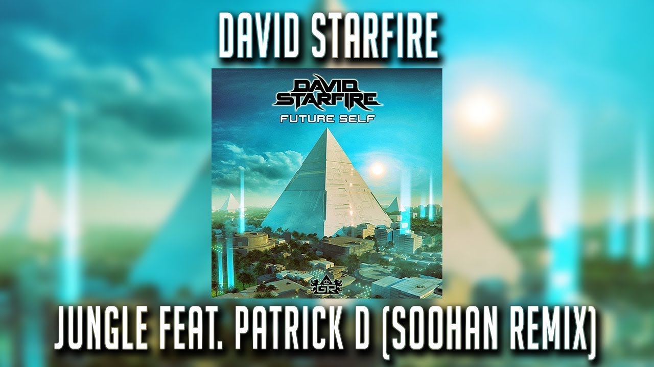 David Starfire (feat. Patrick D) - Jungle (SOOHAN Remix)