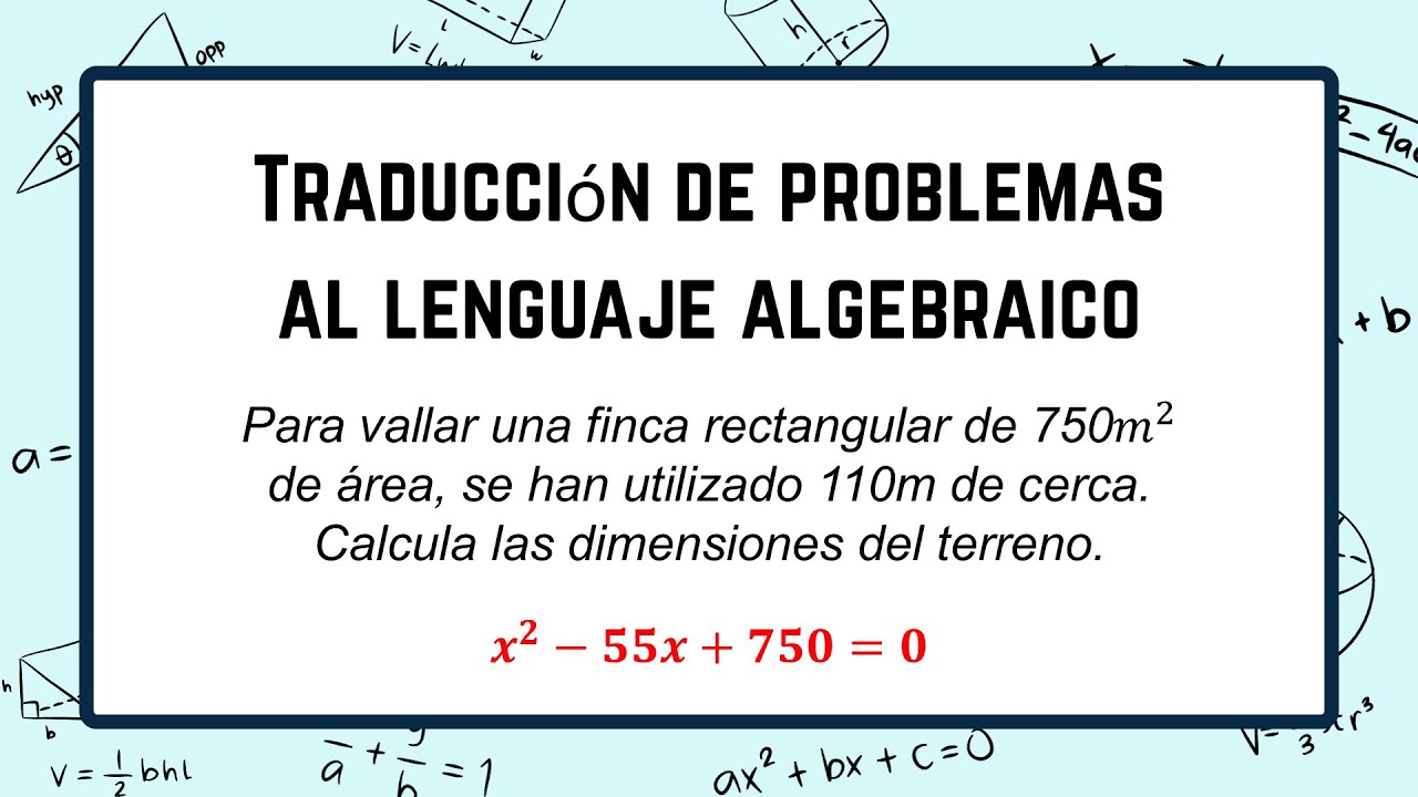 Matemáticas Básicas - Traducción de problemas al lenguaje algebraico 