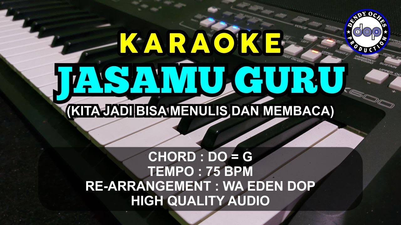 KARAOKE JASAMU GURU (KITA JADI BISA MENULIS DAN MEMBACA) │ CREATED BY DOP