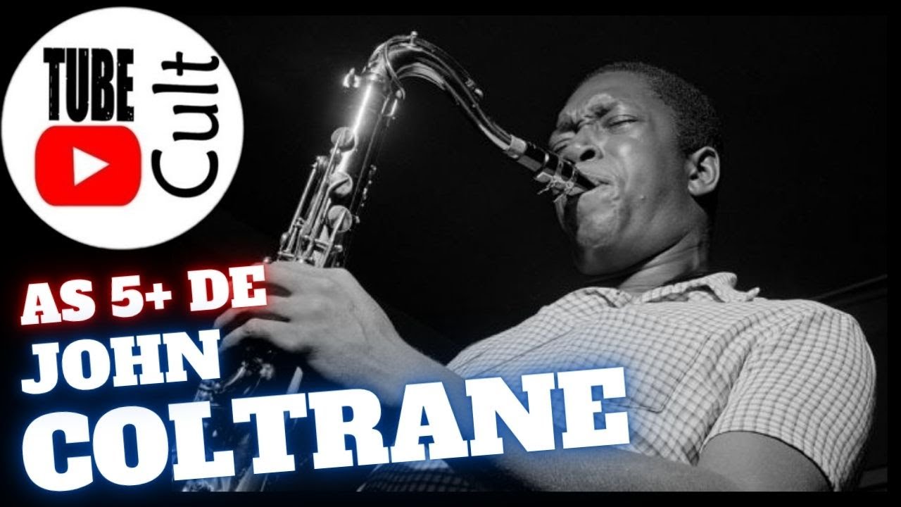 5 músicas de John Coltrane