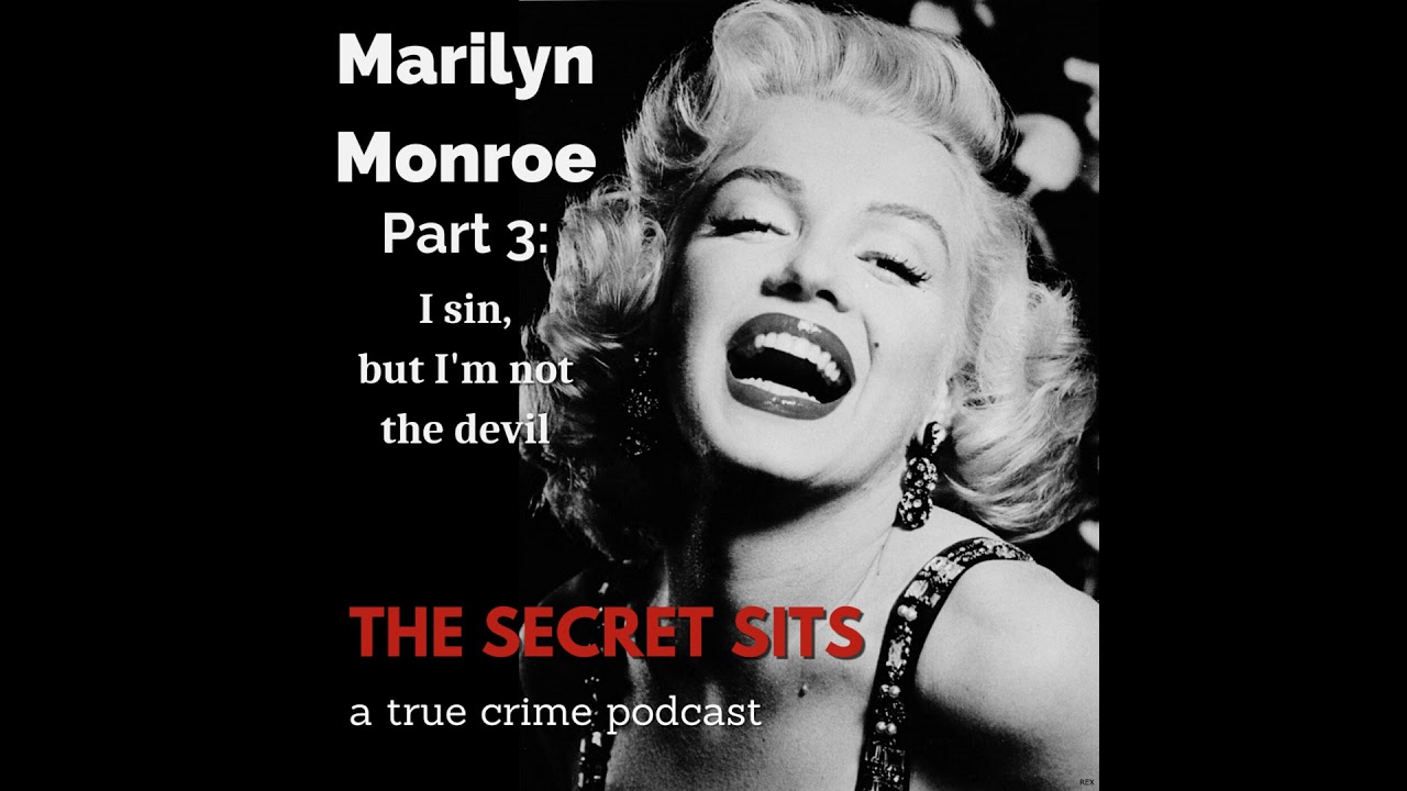 Marilyn Monroe: Part Three - I sin, but I&rsquo;m not the Devil