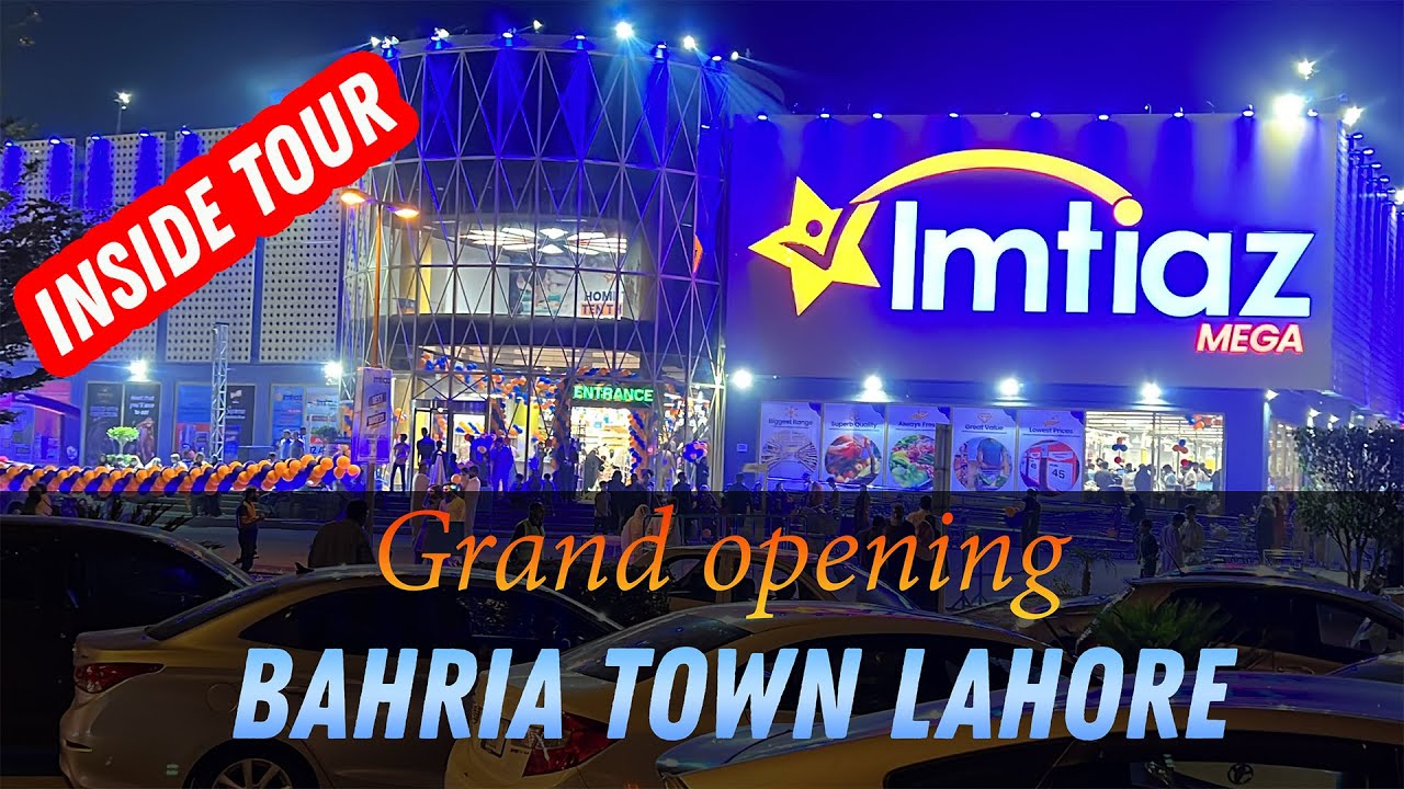 Imtiaz Super Mega Market Grand Opening in Bahria Town Lahore | What Items Available at Imtiaz?