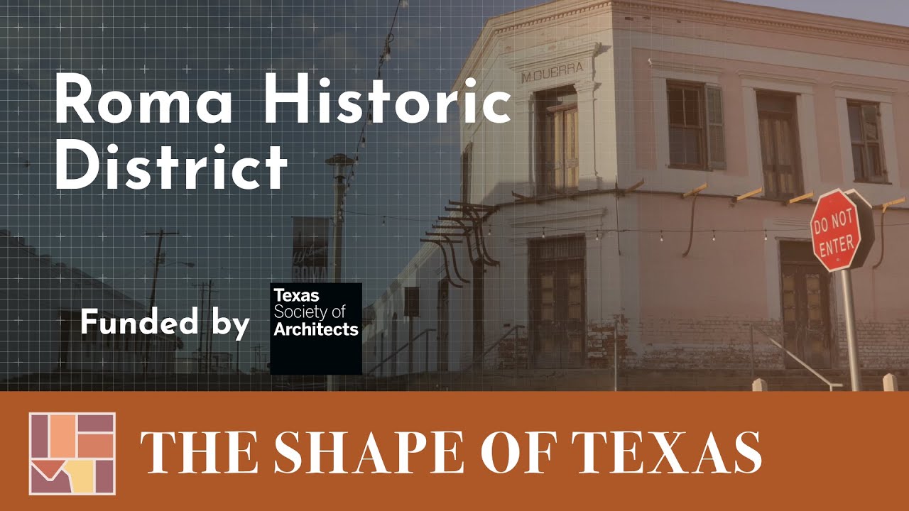 Roma Historic District - The Shape of Texas