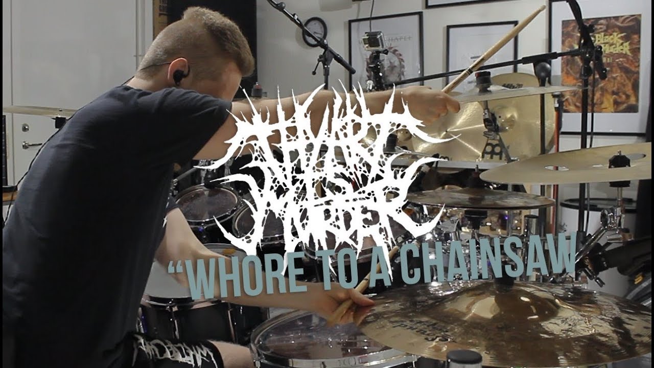 Thy Art Is Murder - Whore To A Chainsaw - Drum Cover