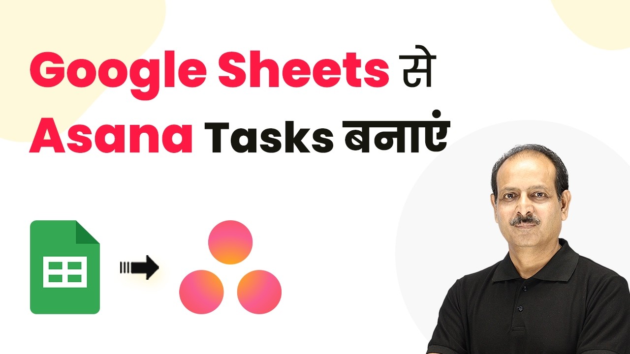 Automatically Create Asana Tasks from Google Sheets (Step-by-Step Tutorial)