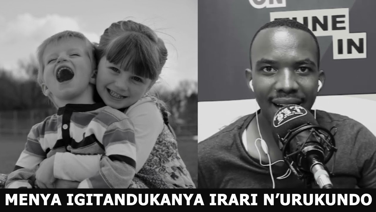 MENYA GUTANDUKANYA URUKUNDO N'IRARI