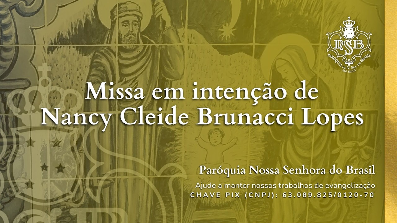Missa de sétimo dia dia 29/02/2026 - Nancy Cleide Brunacci Lopes