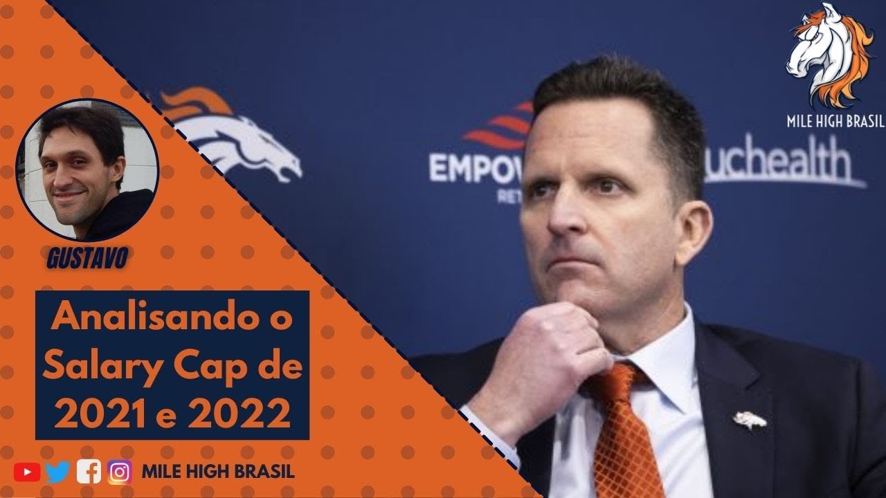 Um olhar sobre o Salary Cap dos Broncos em 2021 e 2022