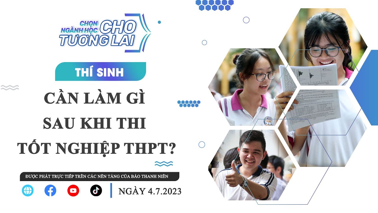 TƯ VẤN TRỰC TUYẾN: Thí sinh cần làm gì sau khi thi tốt nghiệp THPT?  - P2