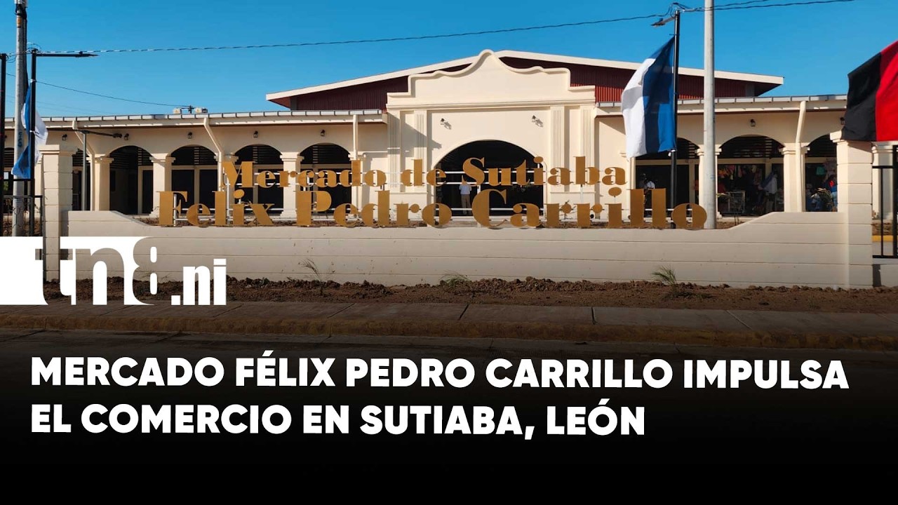 León estrena modernidad: Mercado Félix Pedro Carrillo impulsa el comercio en Sutiaba