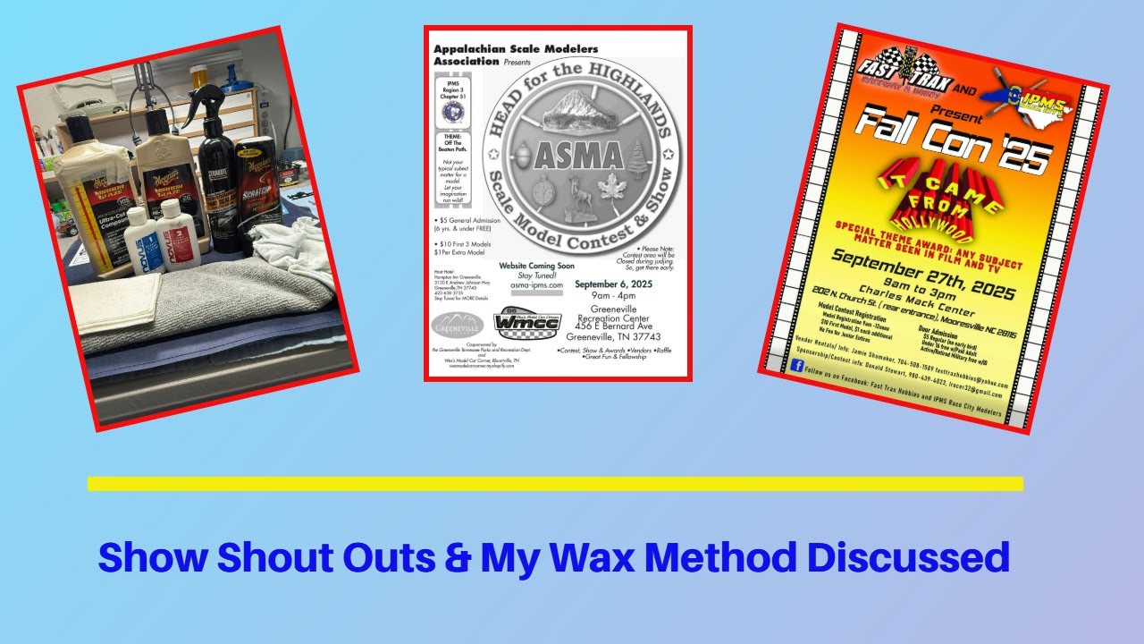 IPMS/USA  - Show Shows and Tips- Show Shout Out and Wax Method I Use