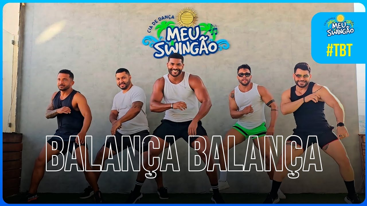 Balança Balança - Turma da Bregadeira - Coreografia | Meu Swingão #TBT