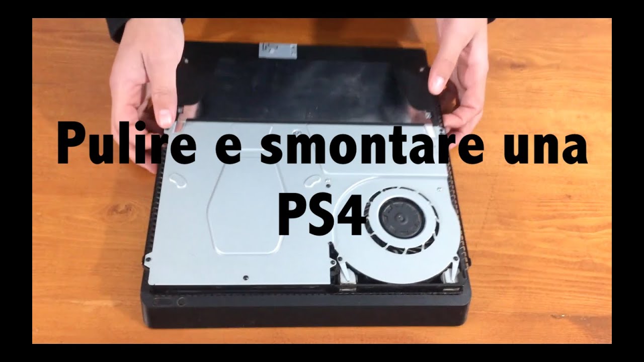Come smontare e pulire una PS4!
