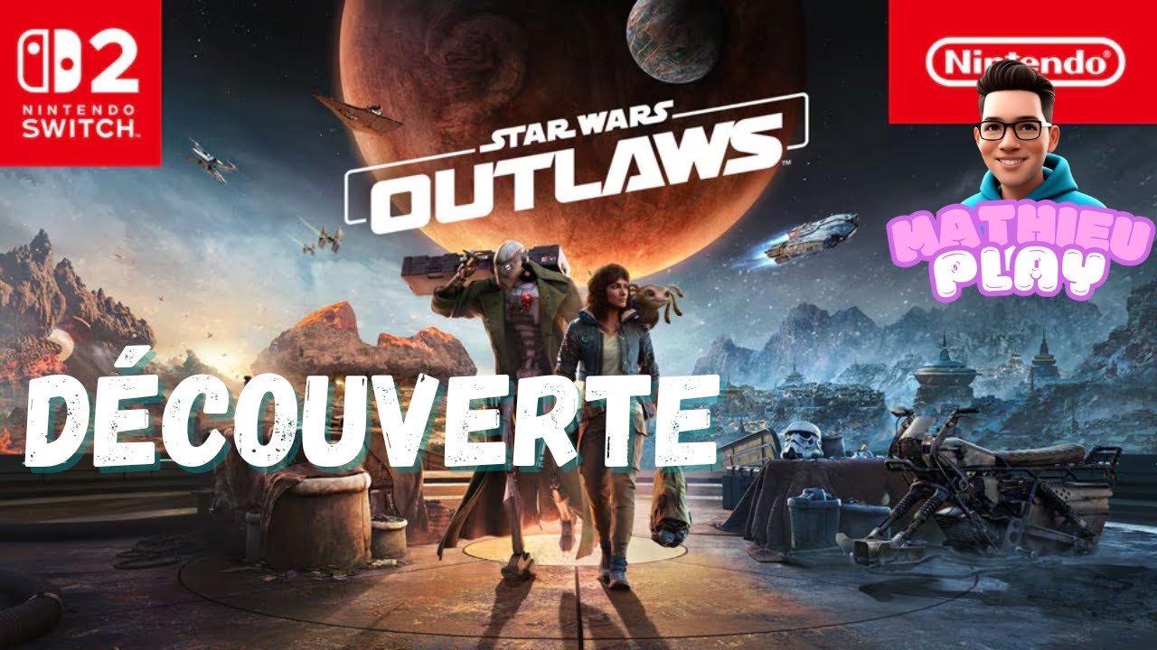 STAR WARS OUTLAWS DÉCOUVERTE SUR SWITCH 2 - LET'S PLAY