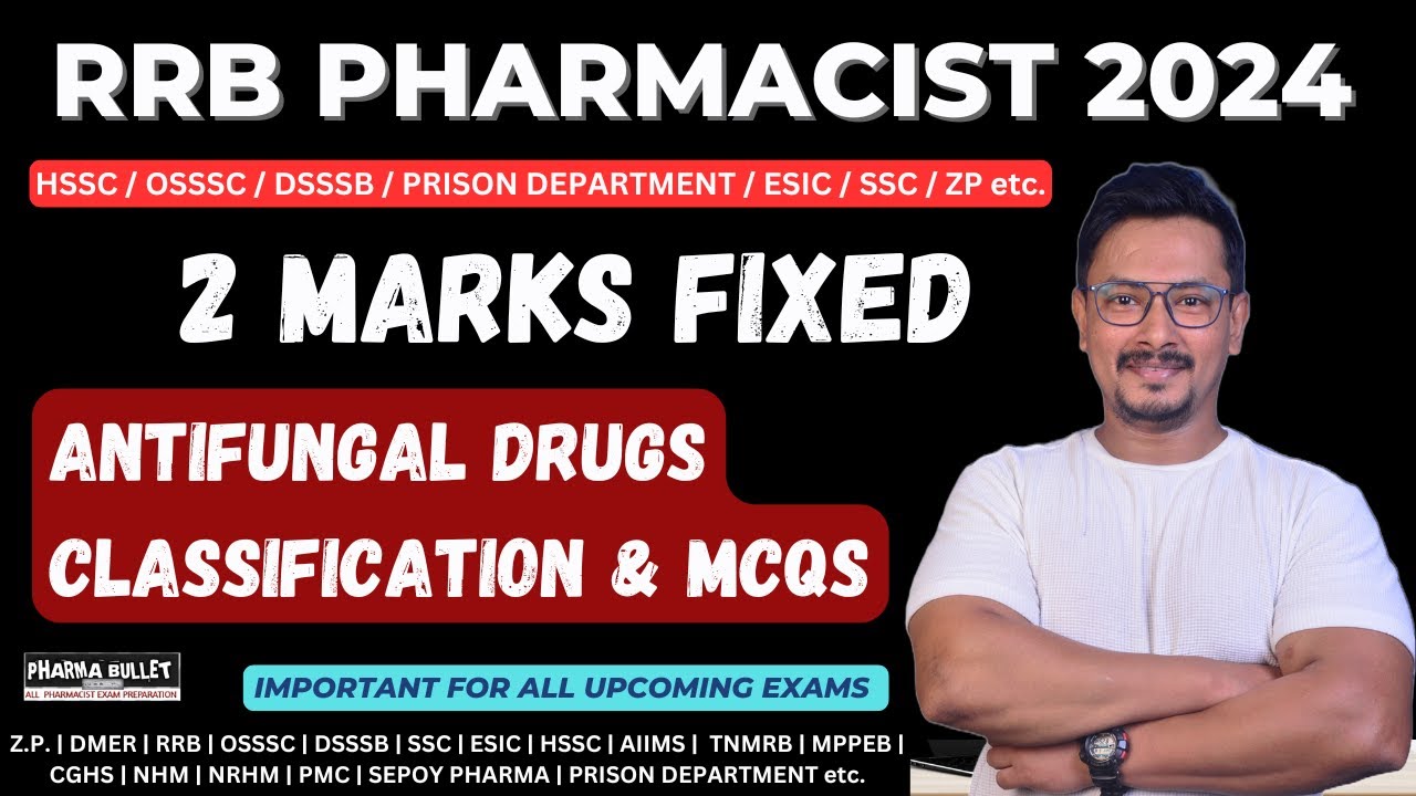 ANTIFUNGAL DRUGS CLASSIFICATION & IMP. QUESTIONS / RRB PHARMACIST EXAM PREPARATION 2024