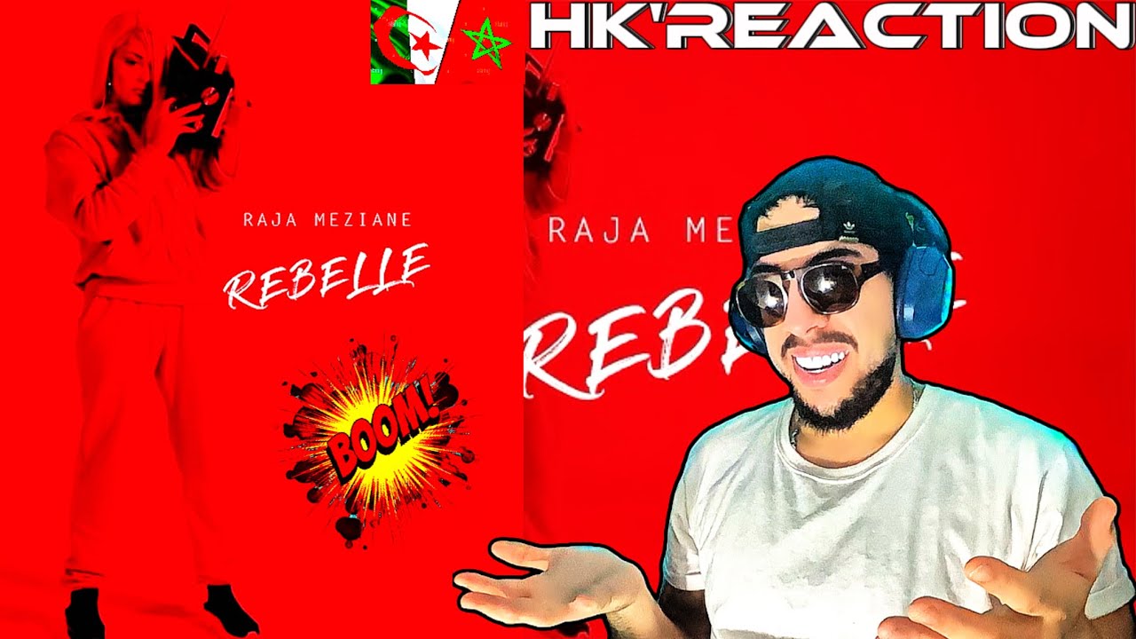@RajaMezianeofficiel - Rebelle [Prod by Dee Tox] HK'Reaction🇲🇦🔥