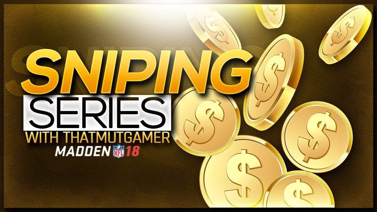 BEST CARDS TO SNIPE RIGHT NOW IN MUT 18! EASY PROFIT!| MADDEN 18 ULTIMATE TEAM SNIPING SERIES