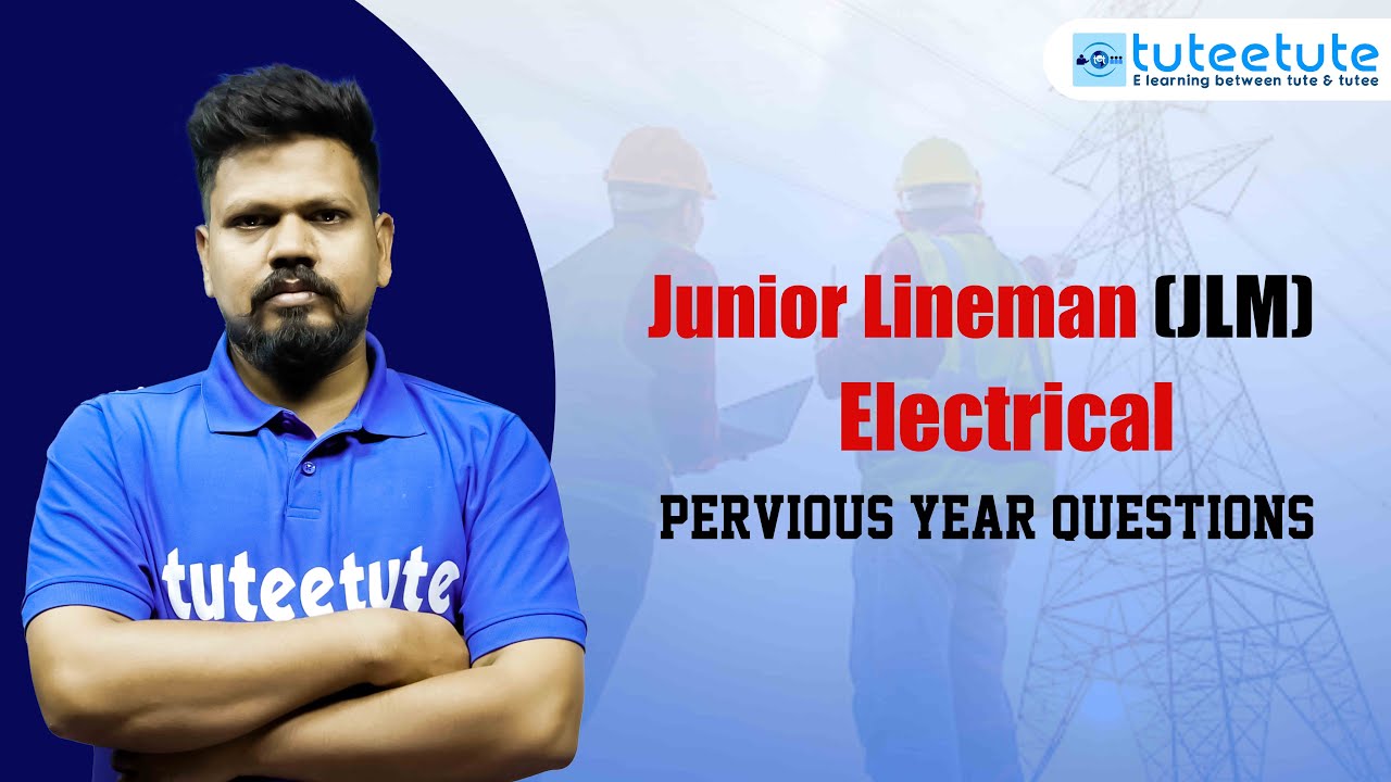 Junior Lineman (JLM) Electrical Previous Year Questions