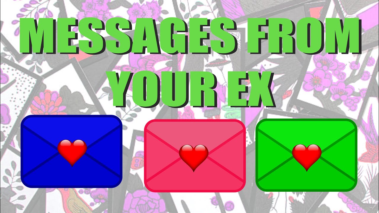 😘❤️ MESSAGES FROM YOUR EX 🔥 Pick a Card