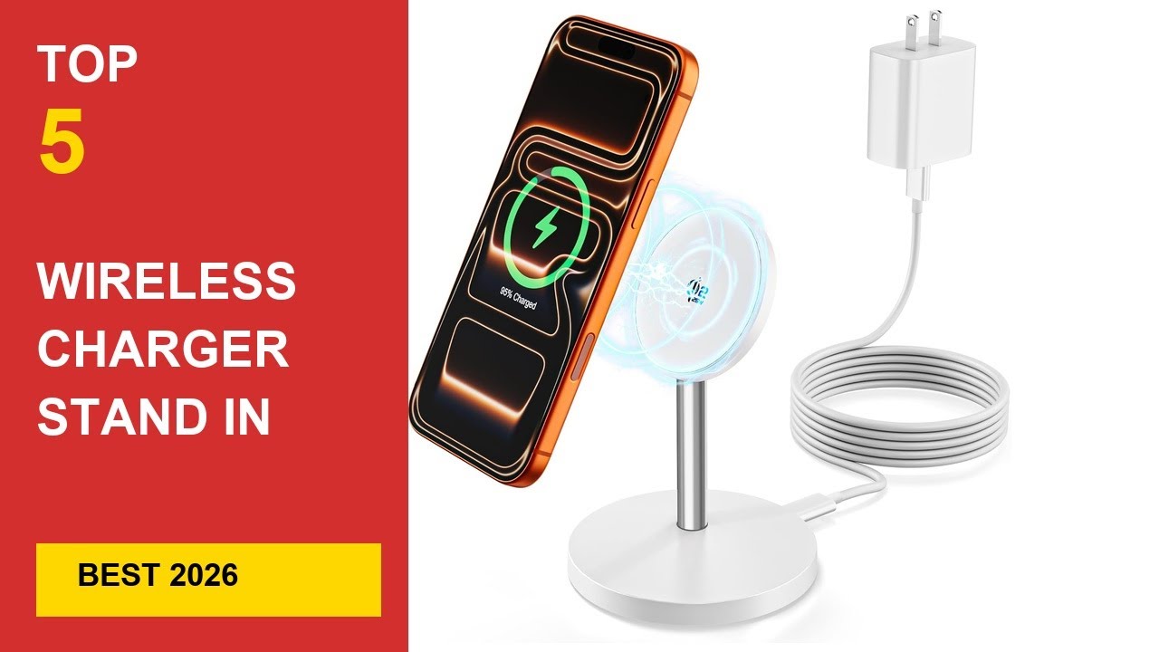 Best Wireless Charger Stand in 2026 - Expert Reviews in 2026