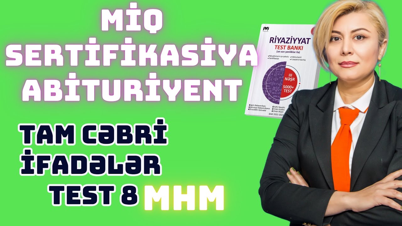 Tam cəbri ifadələr MHM test 8