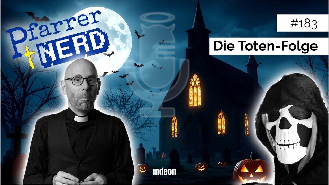 Pfarrer & Nerd #183: Die Toten-Folge | Podcast | indeon