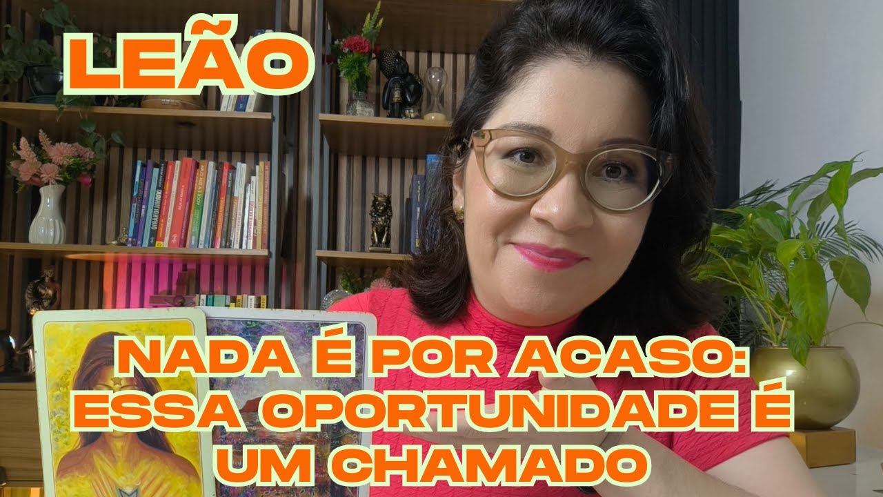 ♌ LEÃO: Você pode estar deixando passar a chance da sua vida