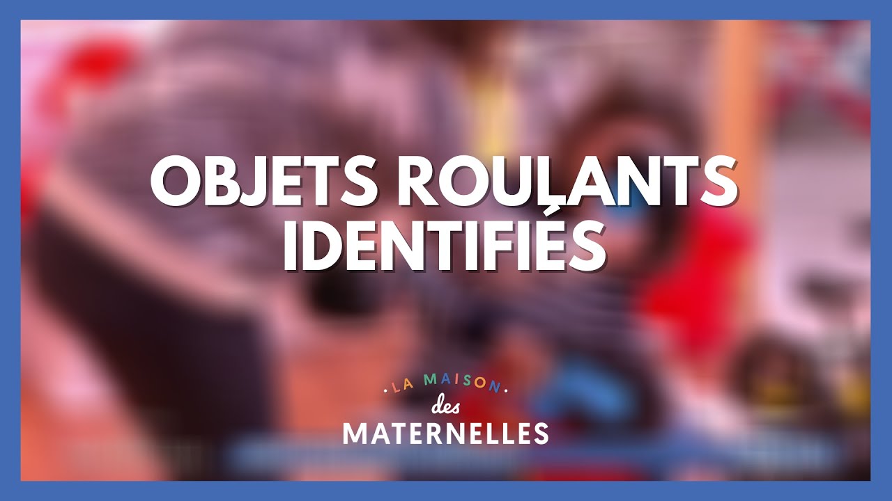 Objets roulants identifiés - La Maison des maternelles #LMDM