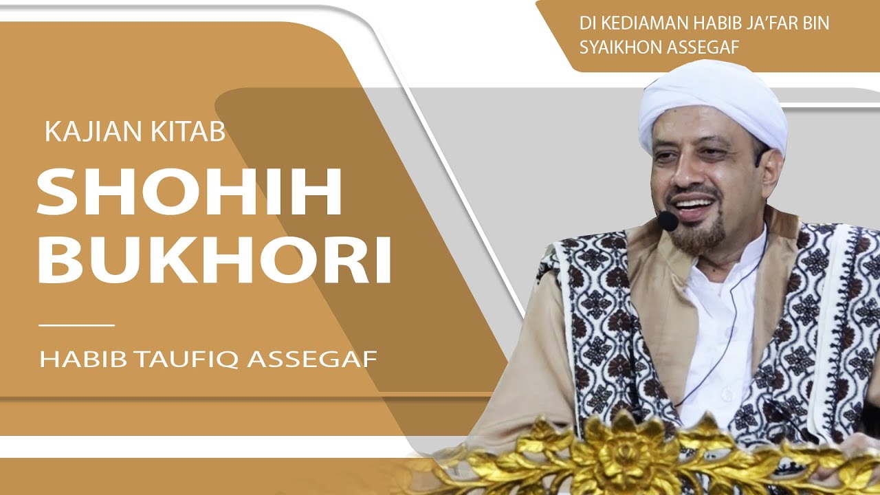 Shohih Bukhori | Husnudzon Kepada Allah SWT | Habib Taufiq Assegaf