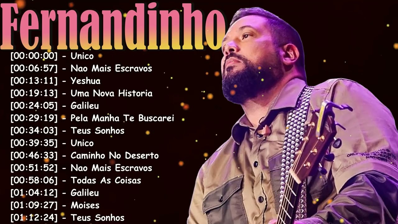 Álbum Completo Fernandinho – Hinos de Adoração e Louvores Mais Tocadas